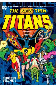 New Teen Titans Omnibus Vol. 1 (2022 Edition) - Marv Wolfman