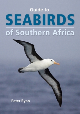 Seabirds of Southern Africa - Peter Ryan