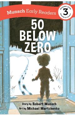 50 Below Zero Early Reader - Robert Munsch