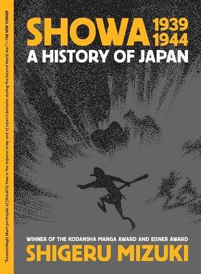 Showa 1939-1944: A History of Japan - Shigeru Mizuki