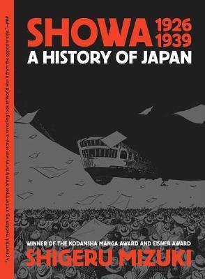 Showa 1926-1939: A History of Japan - Shigeru Mizuki