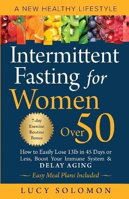 Intermittent Fasting for Women Over 50 - Lucy Solomon