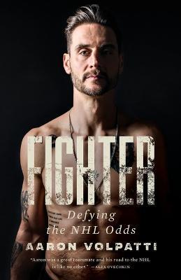 Fighter: Defying The NHL Odds - Aaron Volpatti