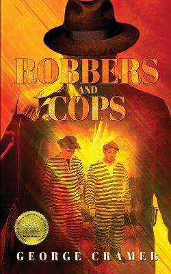 Robbers and Cops - George Cramer