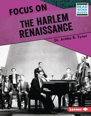 Focus on the Harlem Renaissance - Artika R. Tyner