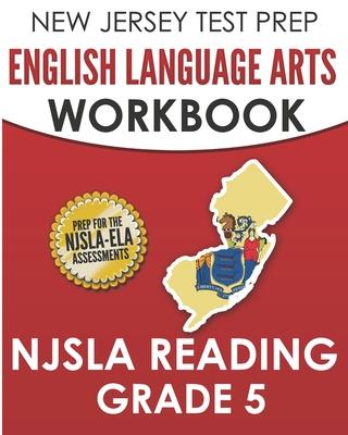 NEW JERSEY TEST PREP English Language Arts Workbook NJSLA Reading Grade 5: Preparation for the NJSLA-ELA - J. Hawas