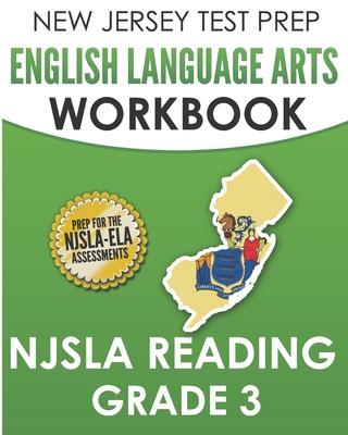 NEW JERSEY TEST PREP English Language Arts Workbook NJSLA Reading Grade 3: Preparation for the NJSLA-ELA - J. Hawas