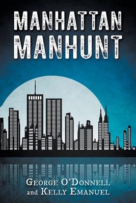 Manhattan Manhunt - George O'donnell