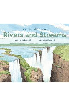 Coperta cărții 'About Habitats: Rivers and Streams - Cathryn Sill'