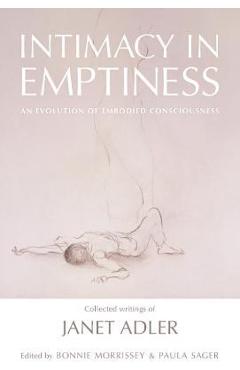 Poza produsului Intimacy in Emptiness: An Evolution of Embodied Consciousness - Janet Adler