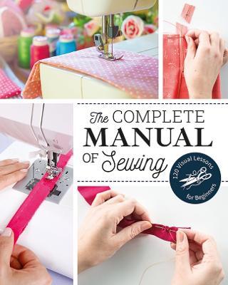 The Complete Manual of Sewing: 120 Visual Lessons for Beginners - Marie Claire Magazine