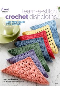Coperta cărții 'Learn-A-Stitch Crochet Dishcloths - Lena Skvagerson'