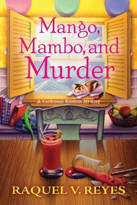 Mango, Mambo, and Murder - Raquel V. Reyes