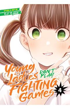 Young Ladies Don't Play Fighting Games Vol. 4 - Eri Ejima