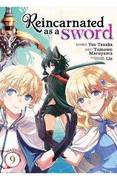 Coperta cărții 'Reincarnated as a Sword (Manga) Vol. 9 - Yuu Tanaka'