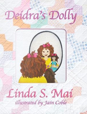 Deidra's Dolly - Linda S. Mai