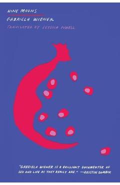 Poza produsului Nine Moons - Gabriela Wiener