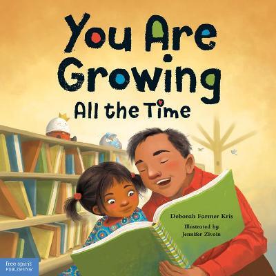 You Are Growing All the Time - Deborah Farmer Kris