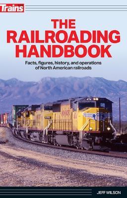 The Railroading Handbook - Jeff Wilson