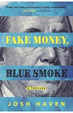 Coperta cărții 'Fake Money, Blue Smoke - Josh Haven'