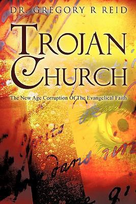 Trojan Church - Gregory R. Reid