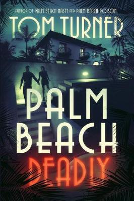 Coperta cărții 'Palm Beach Deadly - Tom Turner'