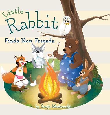 Little Rabbit Finds New Friends - Sanja Markovski