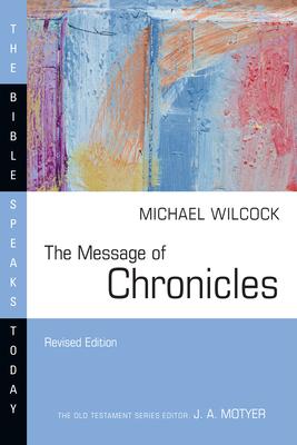 Coperta cărții 'The Message of Chronicles - Michael Wilcock'