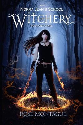 Norma Jean's School of Witchery: Book One: Jewel - Rose Montague