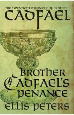 Brother Cadfael's Penance - Ellis Peters