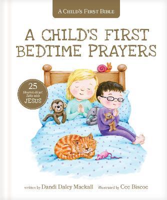 A Child's First Bedtime Prayers: 25 Heart-To-Heart Talks with Jesus - Dandi Daley Mackall