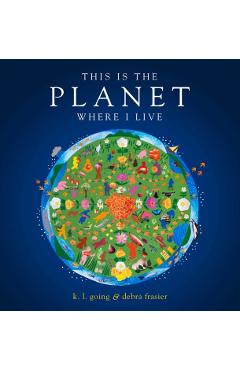 This Is the Planet Where I Live - K. L. Going
