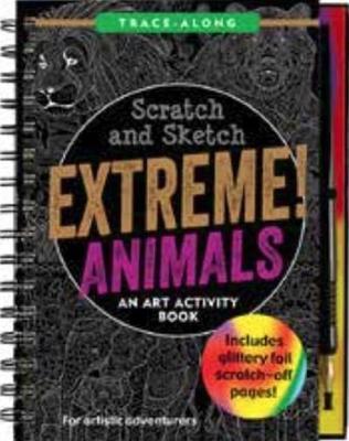 Scratch & Sketch Extreme Animals: An Art Activity Book - 