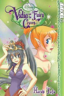 Disney Manga: Fairies - Vidia and the Fairy Crown: Volume 1 - Haruhi Kato