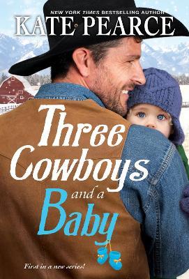 Three Cowboys and a Baby - Kate Pearce