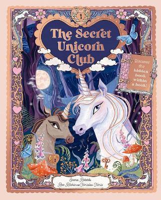 The Secret Unicorn Club: Discover the Hidden Book Within a Book! - Emma Roberts