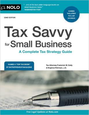 Tax Savvy for Small Business: A Complete Tax Strategy Guide - Stephen Fishman Fishman