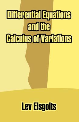 Differential Equations and the Calculus of Variations - Lev Elsgolts