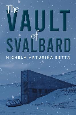 The Vault of Svalbard - Michela Arturina Betta