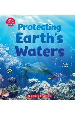 Coperta cărții 'Protecting Earth's Waters (Learn About) - Cody Crane'