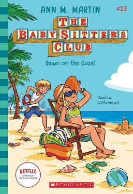 Dawn on the Coast (the Baby-Sitters Club #23) - Ann M. Martin