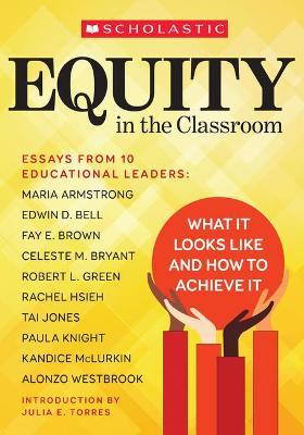 Equity in the Classroom: What It Looks Like and How to Achieve It - Maria Armstrong