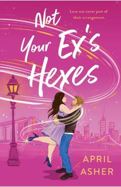 Not Your Ex's Hexes - April Asher