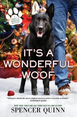 It's a Wonderful Woof: A Chet & Bernie Mystery - Spencer Quinn