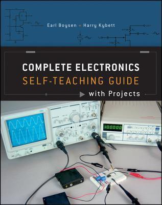 Complete Electronics: Self-Teaching Guide with Projects - Earl Boysen