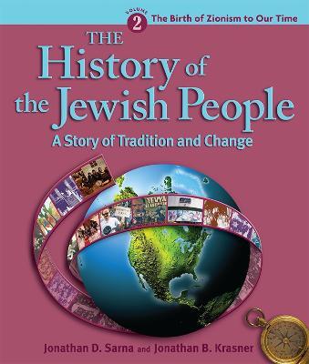 History of the Jewish People Vol. 2: The Birth of Zionism to Our Time - Jonathan D. Sarna
