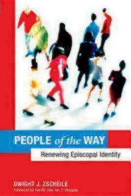 People of the Way: Renewing Episcopal Identity - Dwight J. Zscheile