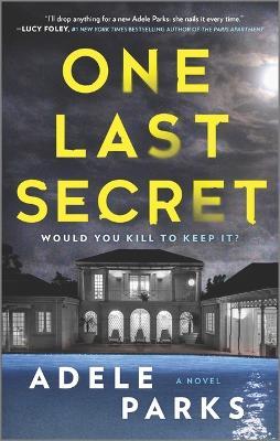 One Last Secret: A Domestic Thriller Novel - Adele Parks