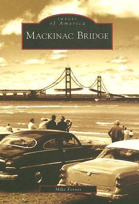 Mackinac Bridge - Mike Fornes
