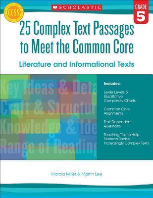 25 Complex Text Passages to Meet the Common Core: Literature and Informational Texts, Grade 5 - Martin Lee
